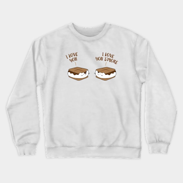 I Love You S'more Crewneck Sweatshirt by LesliePress